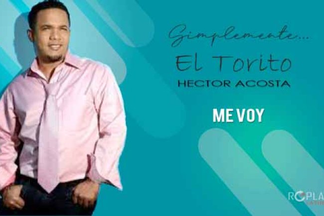 El torito - Me Voy