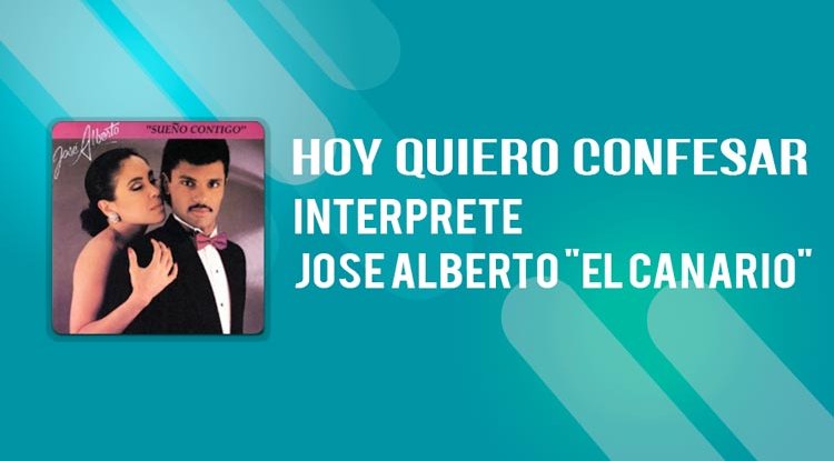 Jose Alberto el Canario – Hoy Quiero Confesar