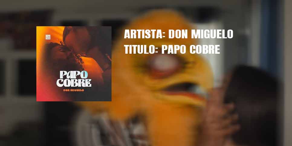 Don Miguelo - Papo Cobre